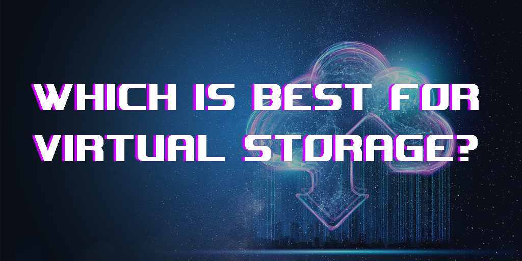 Which is best for virtual storage? Direct Attached Storage with Software defined storage (SDS)